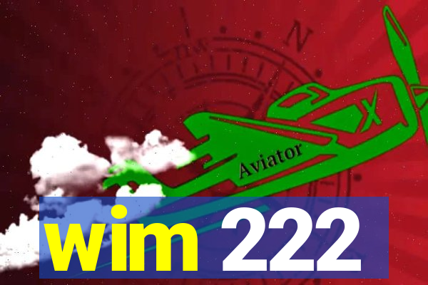 wim 222